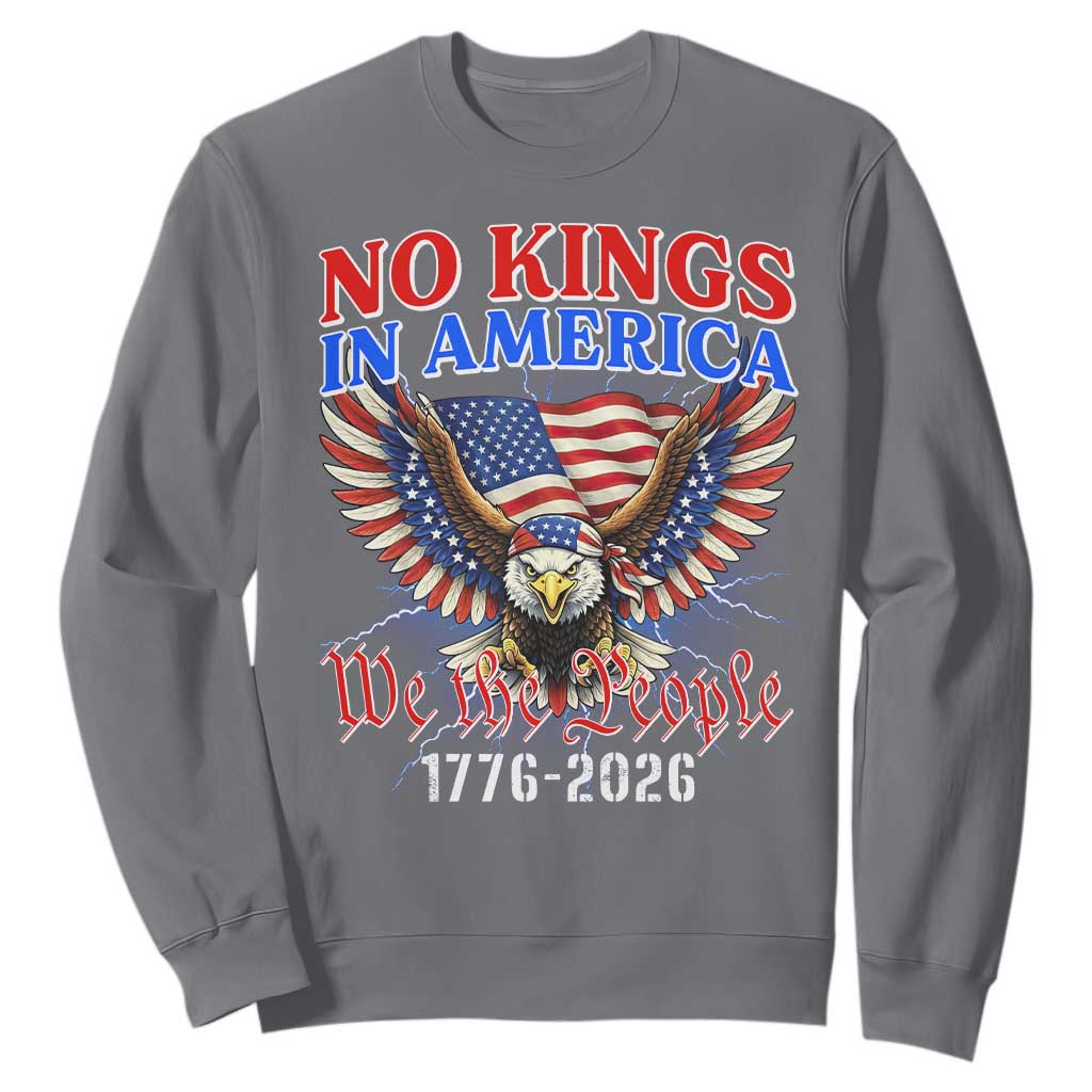 We The People No Kings In America Sweatshirt 250 Years America Anniversary Vintage American Flag TS12 Charcoal Print Your Wear