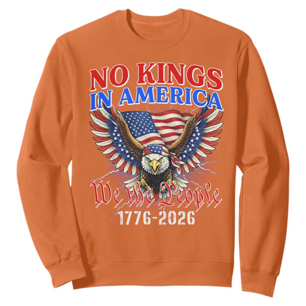 We The People No Kings In America Sweatshirt 250 Years America Anniversary Vintage American Flag TS12 Orange Print Your Wear