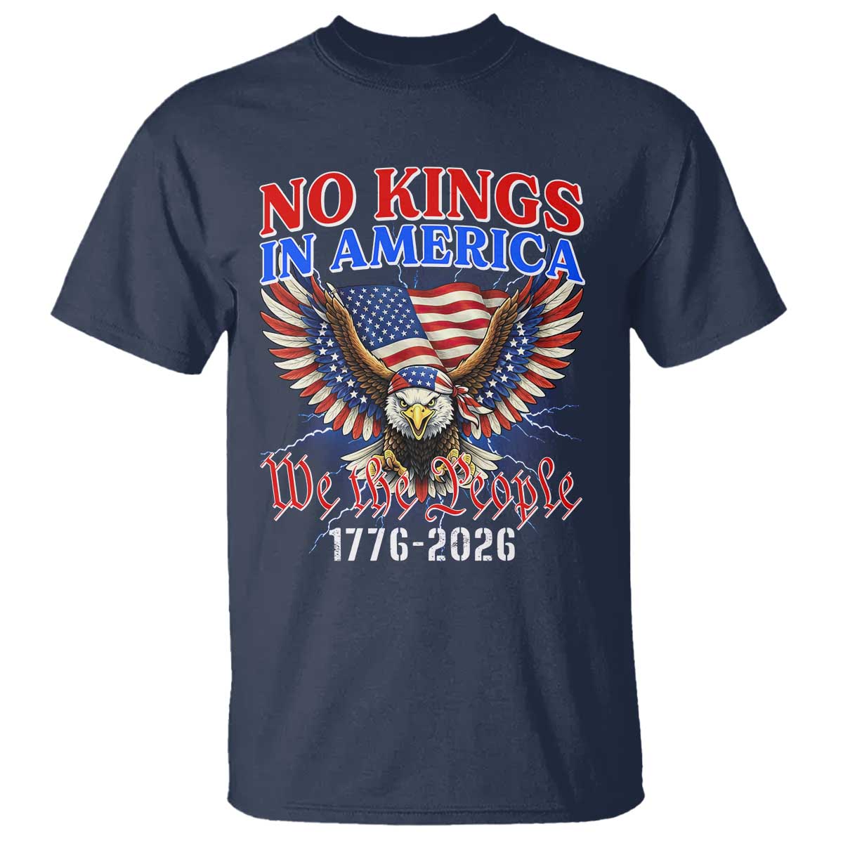 We The People No Kings In America T Shirt 250 Years America Anniversary Vintage American Flag TS12 Navy Print Your Wear