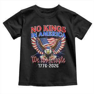We The People No Kings In America Toddler T Shirt 250 Years America Anniversary Vintage American Flag TS12 Black Print Your Wear
