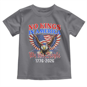 We The People No Kings In America Toddler T Shirt 250 Years America Anniversary Vintage American Flag TS12 Charcoal Print Your Wear