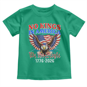 We The People No Kings In America Toddler T Shirt 250 Years America Anniversary Vintage American Flag TS12 Irish Green Print Your Wear