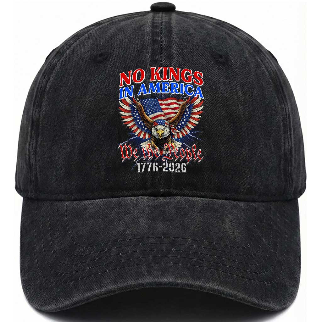 We The People No Kings In America Washed Cotton Baseball Cap 250 Years America Anniversary Vintage American Flag TS12 Washed Cap Universal Fit Black Print Your Wear