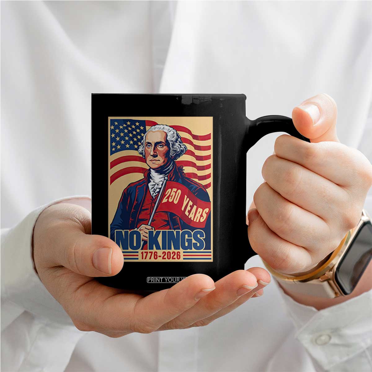 Funny George Washington Freedom Protest Coffee Mug No Kings TS12 Print Your Wear