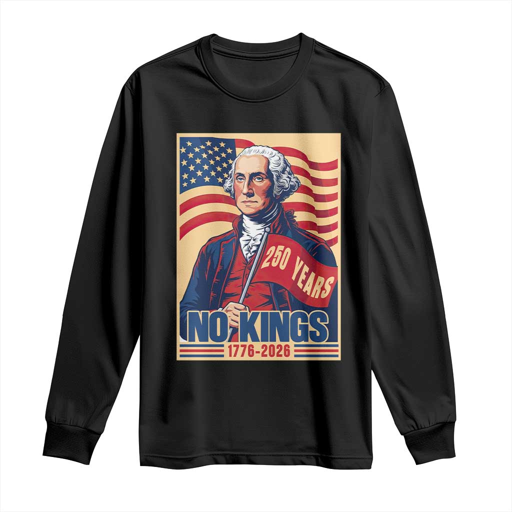 Funny George Washington Freedom Protest Long Sleeve Shirt No Kings TS12 Black Print Your Wear
