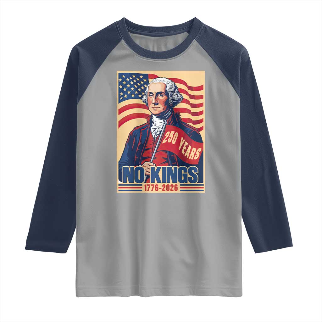 Funny George Washington Freedom Protest Raglan Shirt No Kings TS12 Sport Gray Navy Print Your Wear