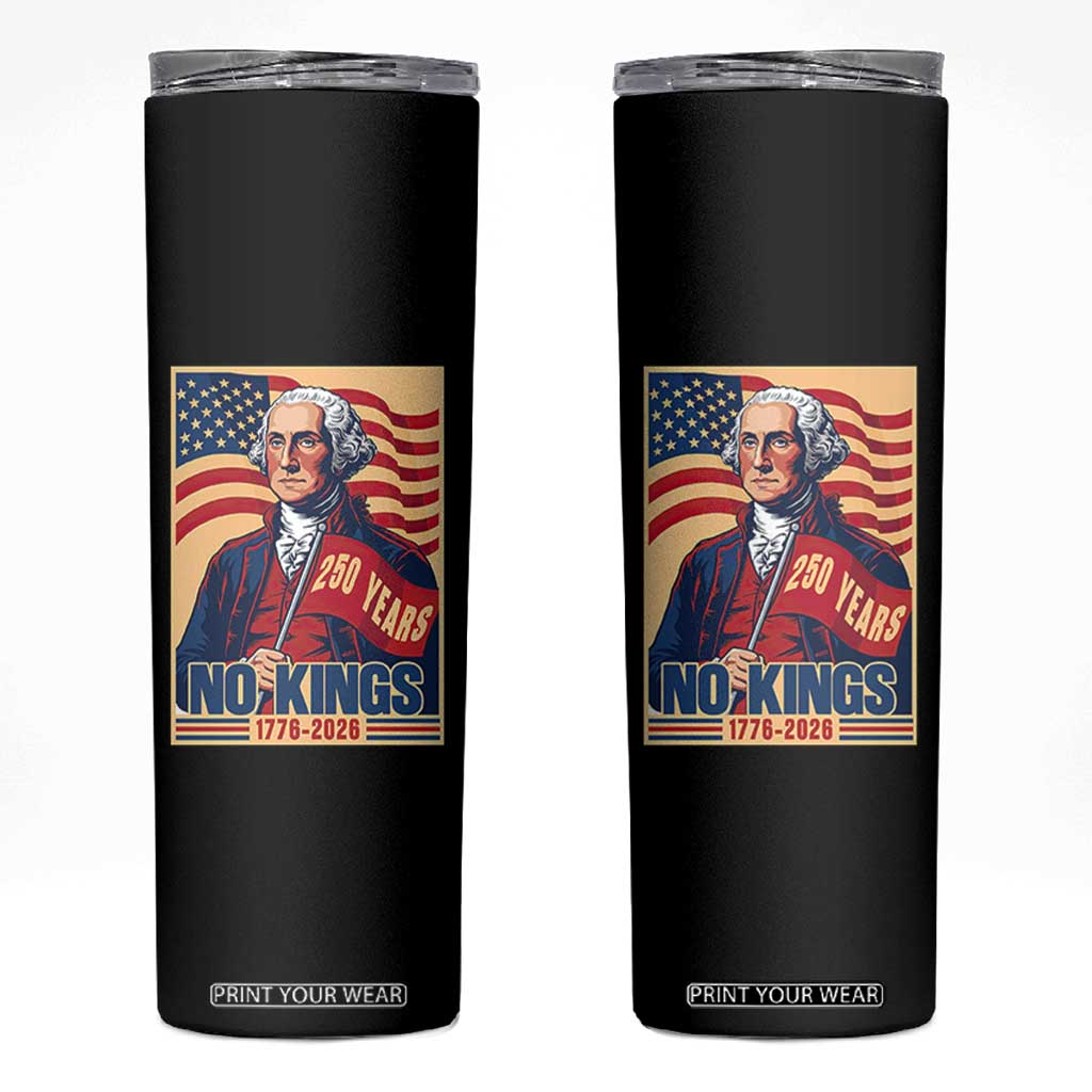 Funny George Washington Freedom Protest Skinny Tumbler No Kings TS12 Black Print Your Wear