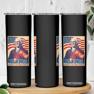 Funny George Washington Freedom Protest Skinny Tumbler No Kings TS12 Print Your Wear