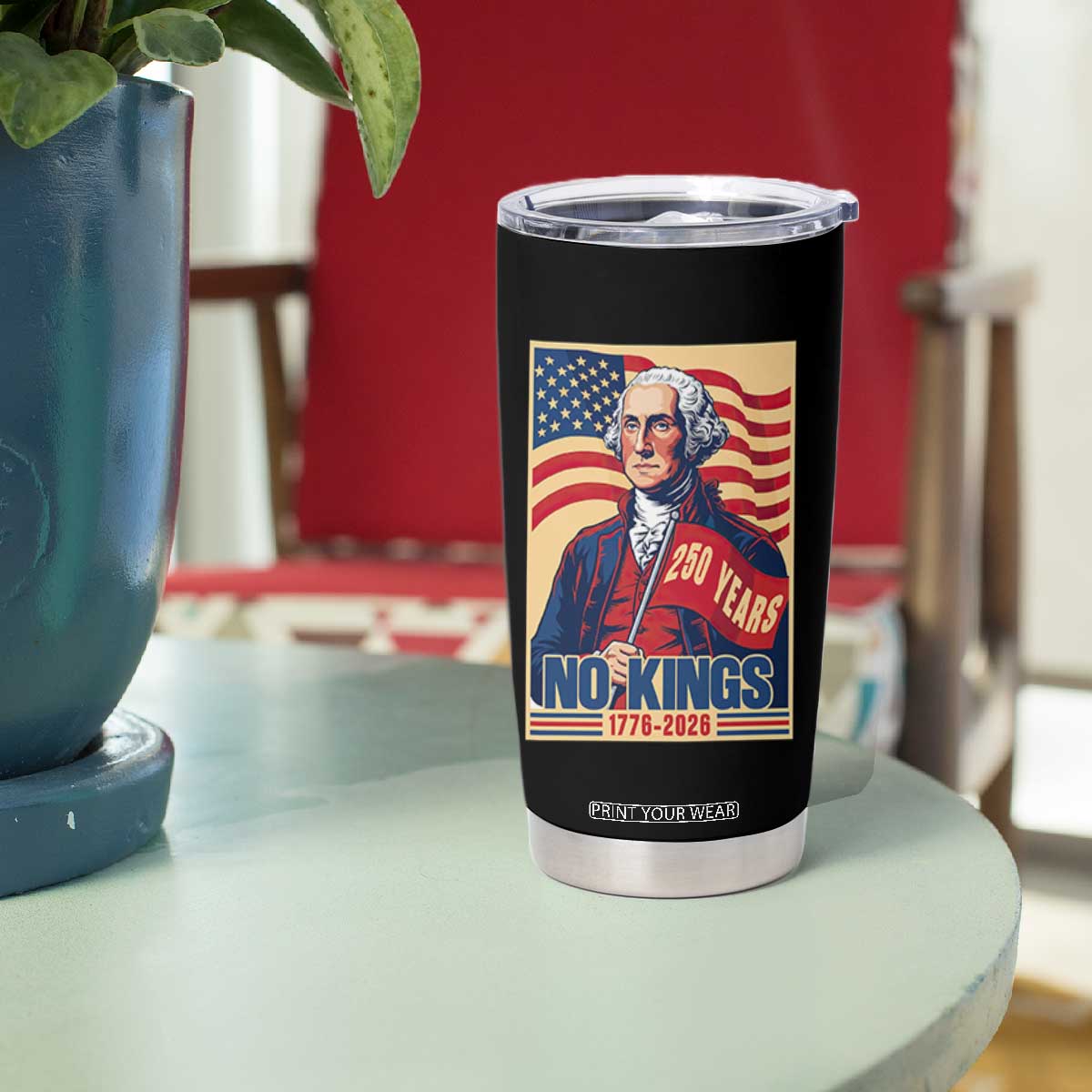 Funny George Washington Freedom Protest Tumbler Cup No Kings TS12 Print Your Wear