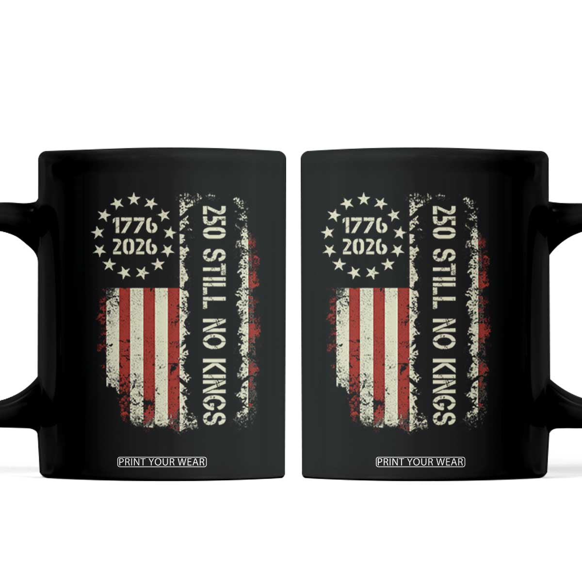 250 Still No Kings Coffee Mug Vintage Patriotic Flag TS12 Black Print Your Wear