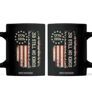 250 Still No Kings Coffee Mug Vintage Patriotic Flag TS12 Black Print Your Wear