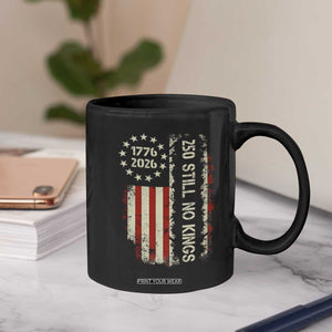 250 Still No Kings Coffee Mug Vintage Patriotic Flag TS12 Print Your Wear