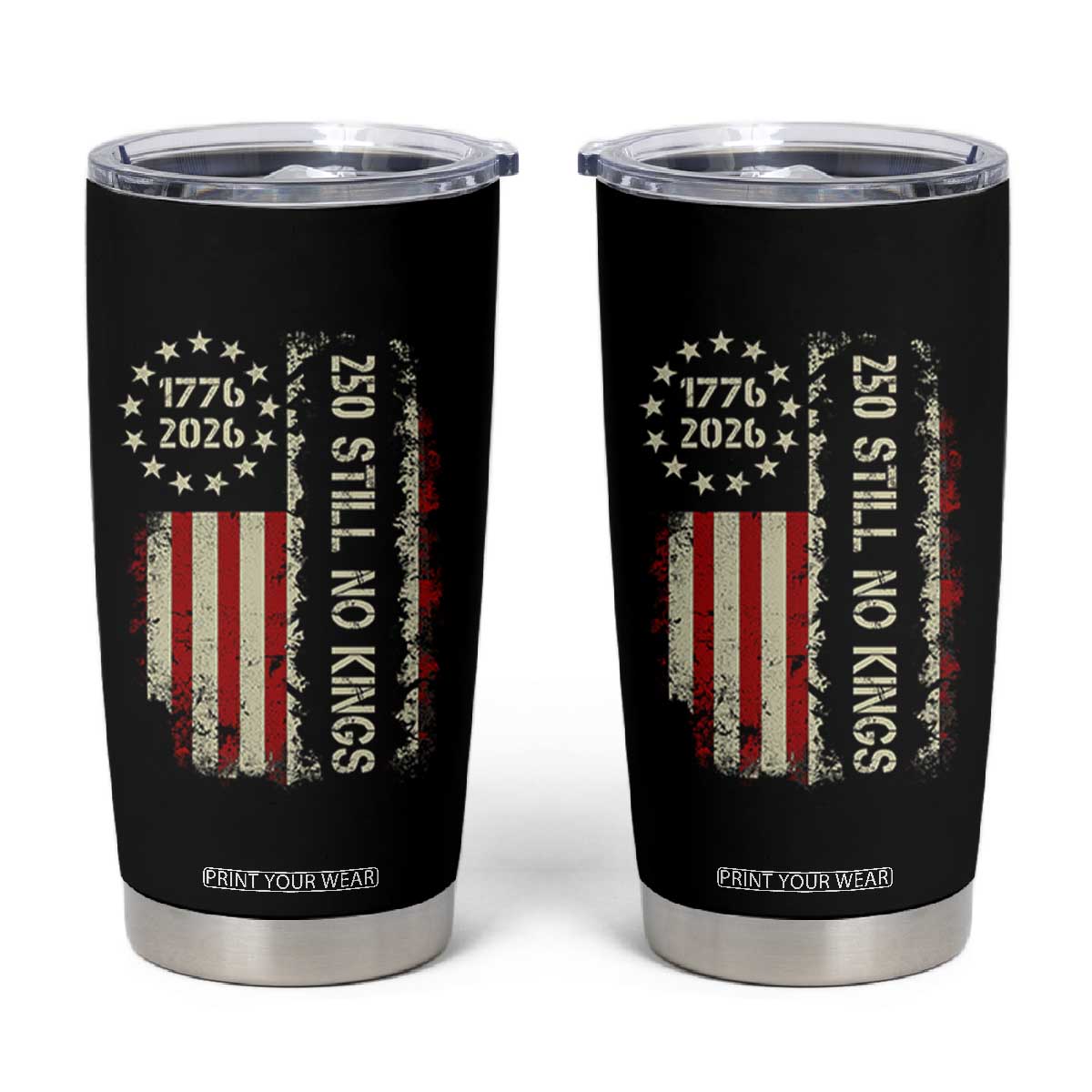250 Still No Kings Tumbler Cup Vintage Patriotic Flag TS12 Black Print Your Wear