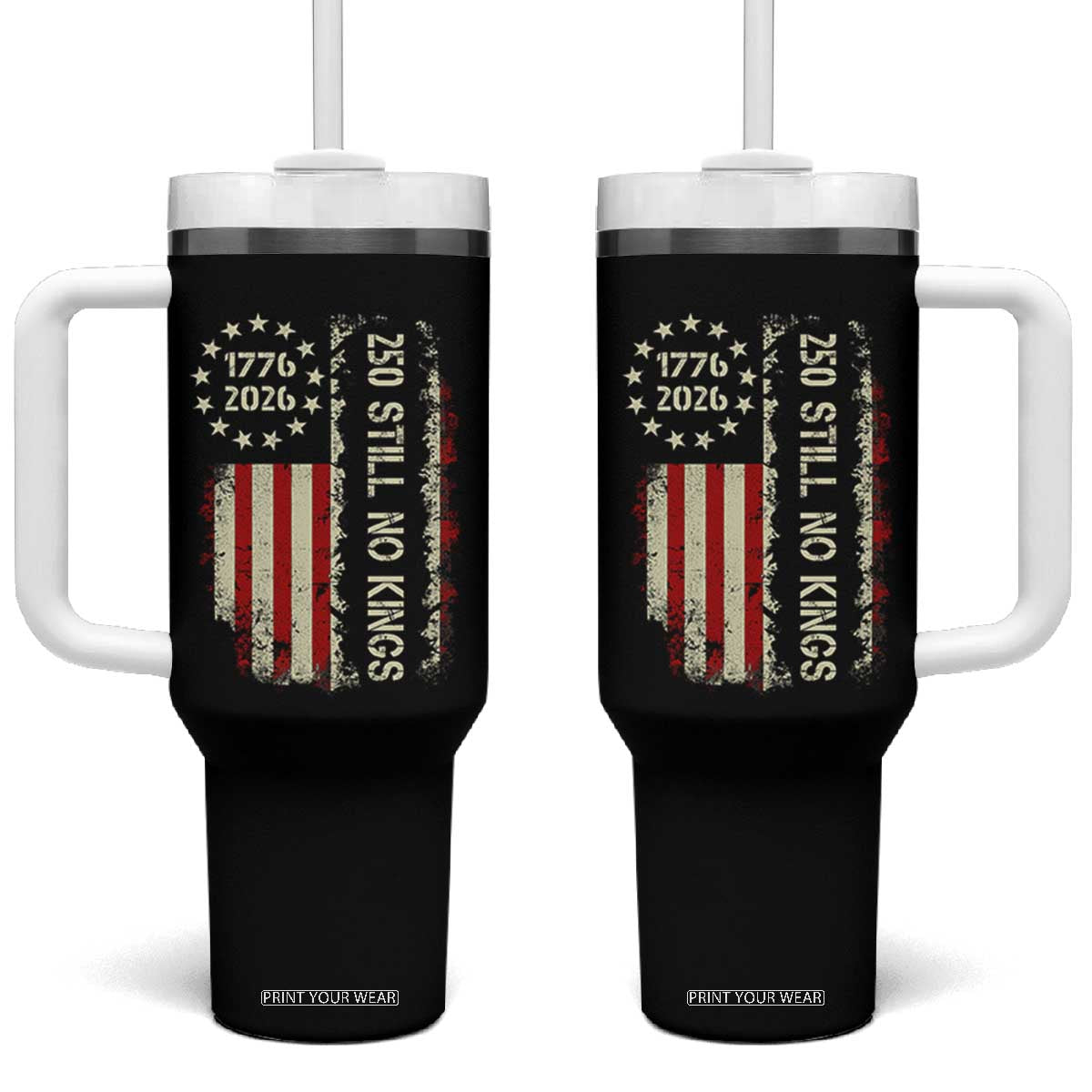 250 Still No Kings Tumbler With Handle Vintage Patriotic Flag TS12 One Size: 40 oz Black Print Your Wear