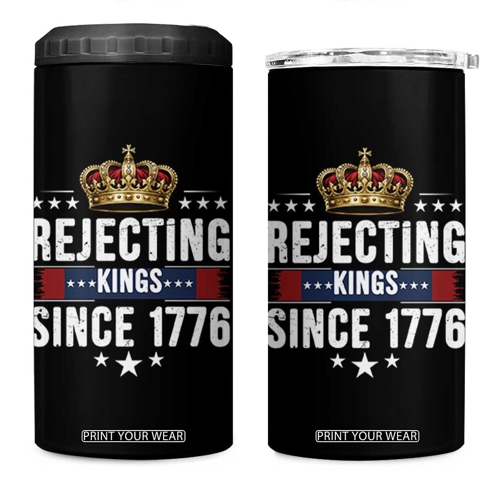 Rejecting Kings Since 1776 4 in 1 Can Cooler Tumbler Anti Authoritarian Protest TS12 One Size: 16 oz Black Print Your Wear