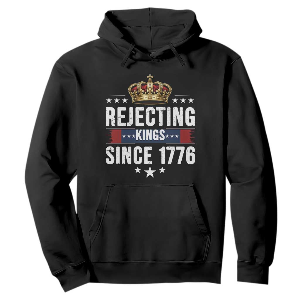 Rejecting Kings Since 1776 Hoodie Anti Authoritarian Protest TS12 Black Print Your Wear