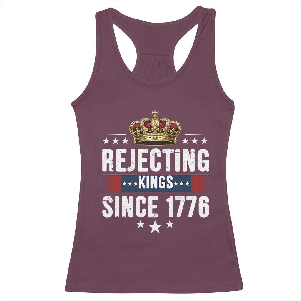 Rejecting Kings Since 1776 Racerback Tank Top Anti Authoritarian Protest TS12 Maroon Print Your Wear