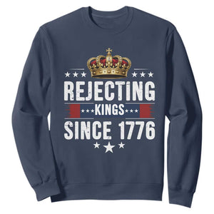 Rejecting Kings Since 1776 Sweatshirt Anti Authoritarian Protest TS12 Navy Print Your Wear