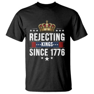 Rejecting Kings Since 1776 T Shirt Anti Authoritarian Protest
