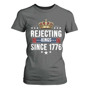Rejecting Kings Since 1776 T Shirt For Women Anti Authoritarian Protest TS12 Dark Heather Print Your Wear