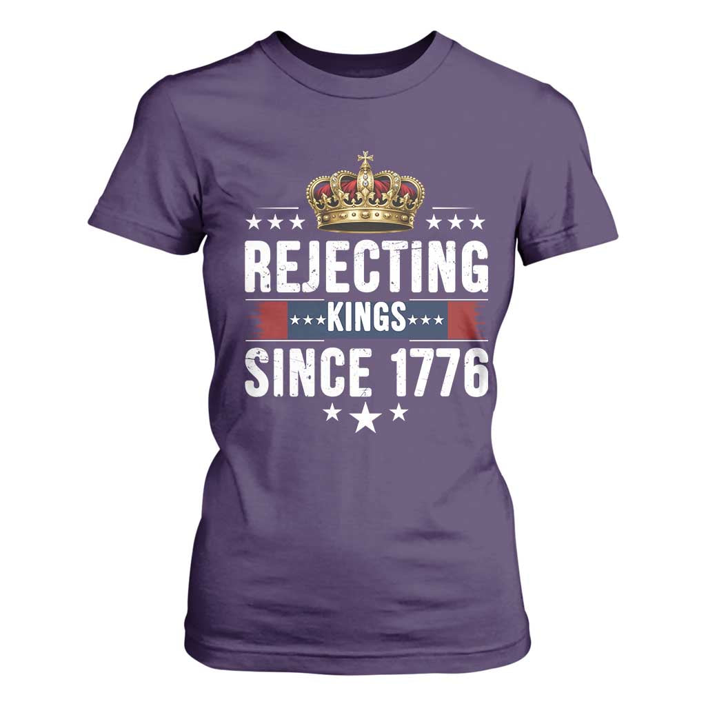 Rejecting Kings Since 1776 T Shirt For Women Anti Authoritarian Protest TS12 Purple Print Your Wear