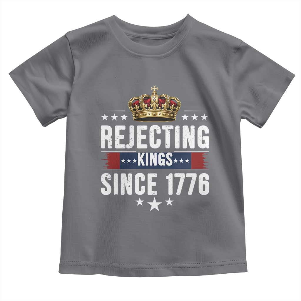 Rejecting Kings Since 1776 Toddler T Shirt Anti Authoritarian Protest TS12 Charcoal Print Your Wear