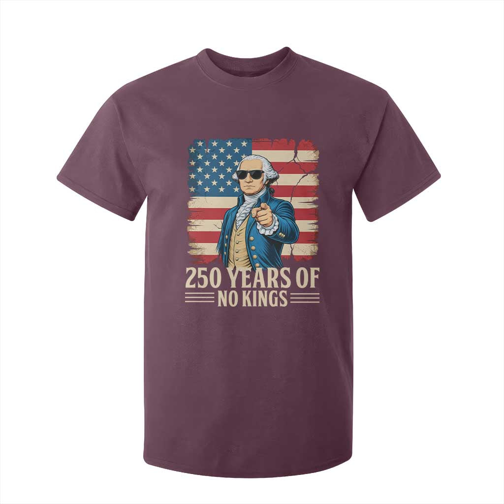 No Kings 250 Years George Washington T Shirt For Kid TS12 Maroon Print Your Wear