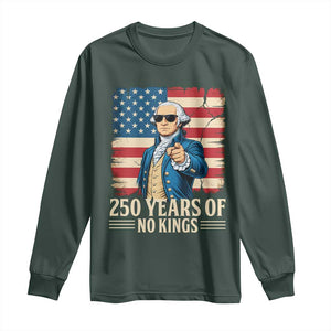 No Kings 250 Years George Washington Long Sleeve Shirt TS12 Dark Forest Green Print Your Wear