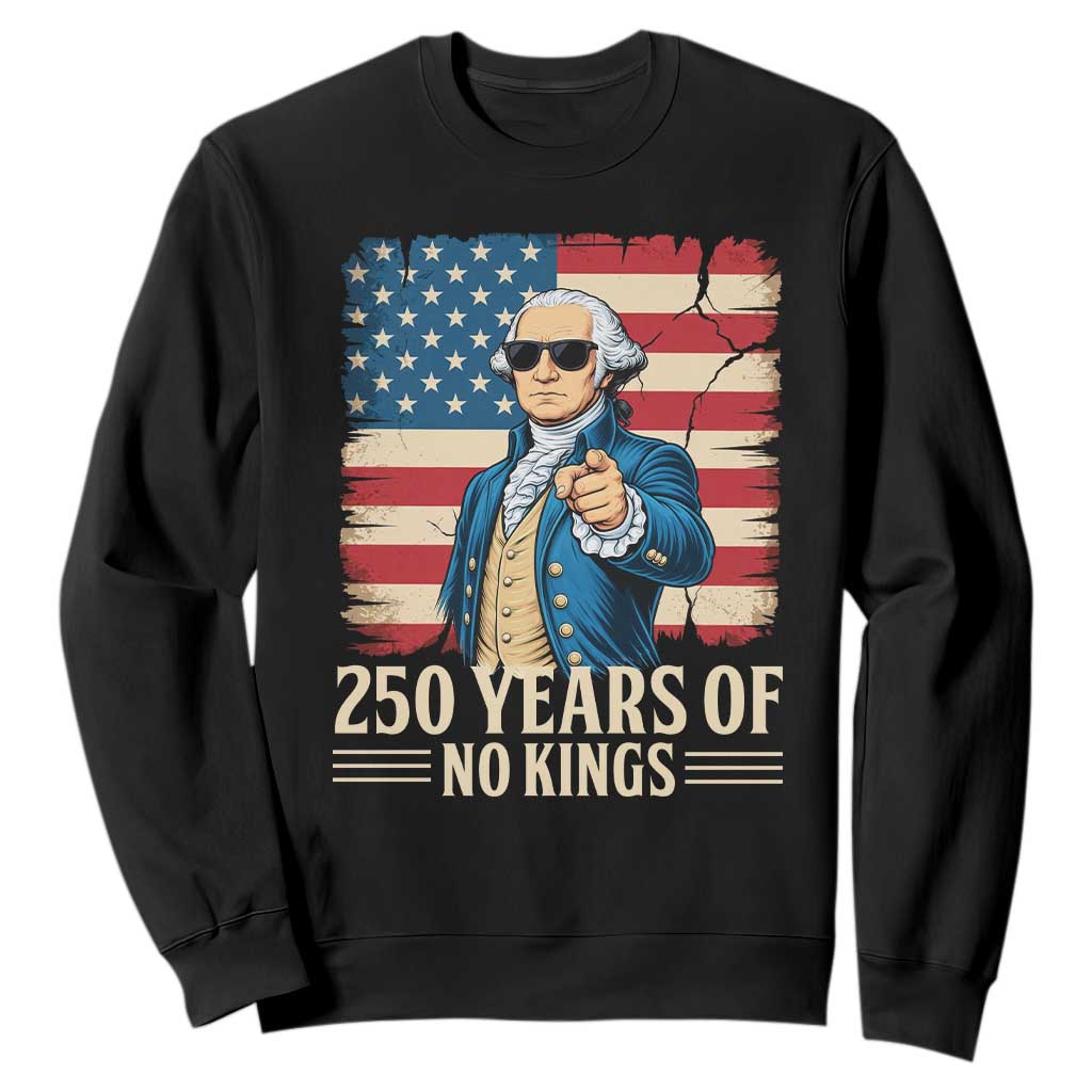 No Kings 250 Years George Washington Sweatshirt TS12 Black Print Your Wear