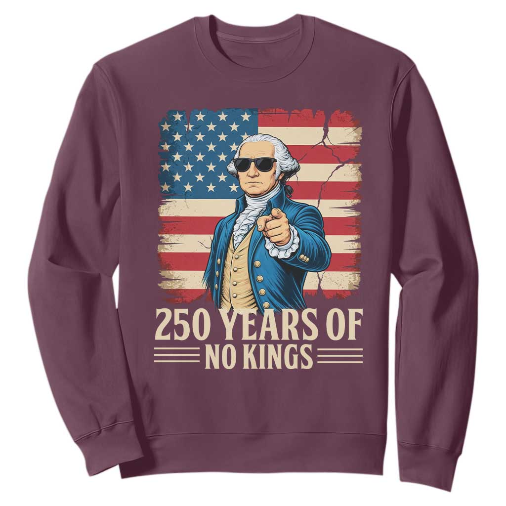 No Kings 250 Years George Washington Sweatshirt TS12 Maroon Print Your Wear