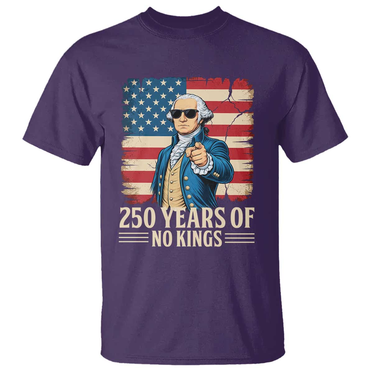 No Kings 250 Years George Washington T Shirt TS12 Purple Print Your Wear