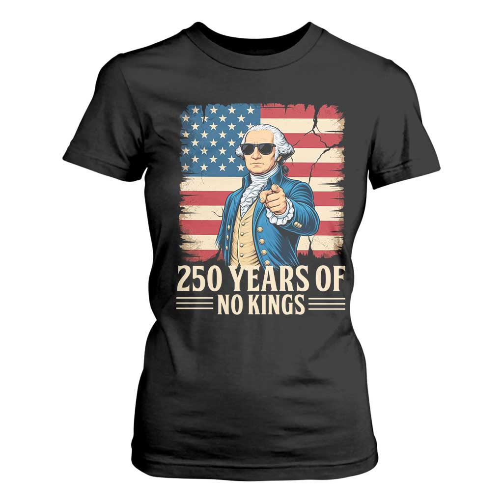 No Kings 250 Years George Washington T Shirt For Women TS12 Black Print Your Wear