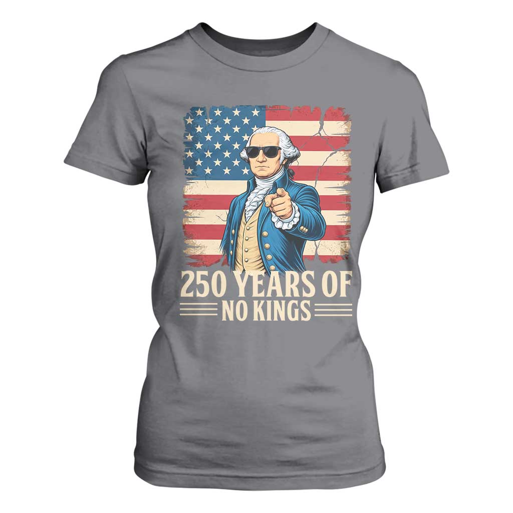 No Kings 250 Years George Washington T Shirt For Women TS12 Charcoal Print Your Wear