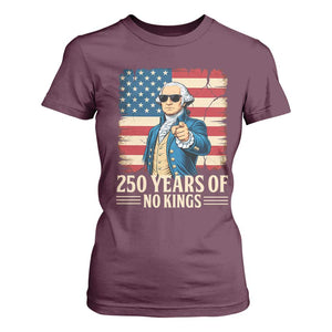 No Kings 250 Years George Washington T Shirt For Women TS12 Maroon Print Your Wear