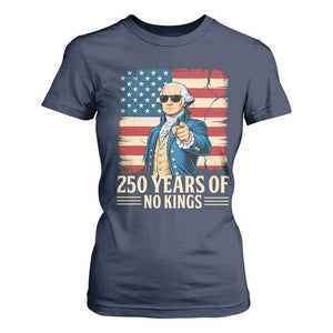 No Kings 250 Years George Washington T Shirt For Women TS12 Navy Print Your Wear