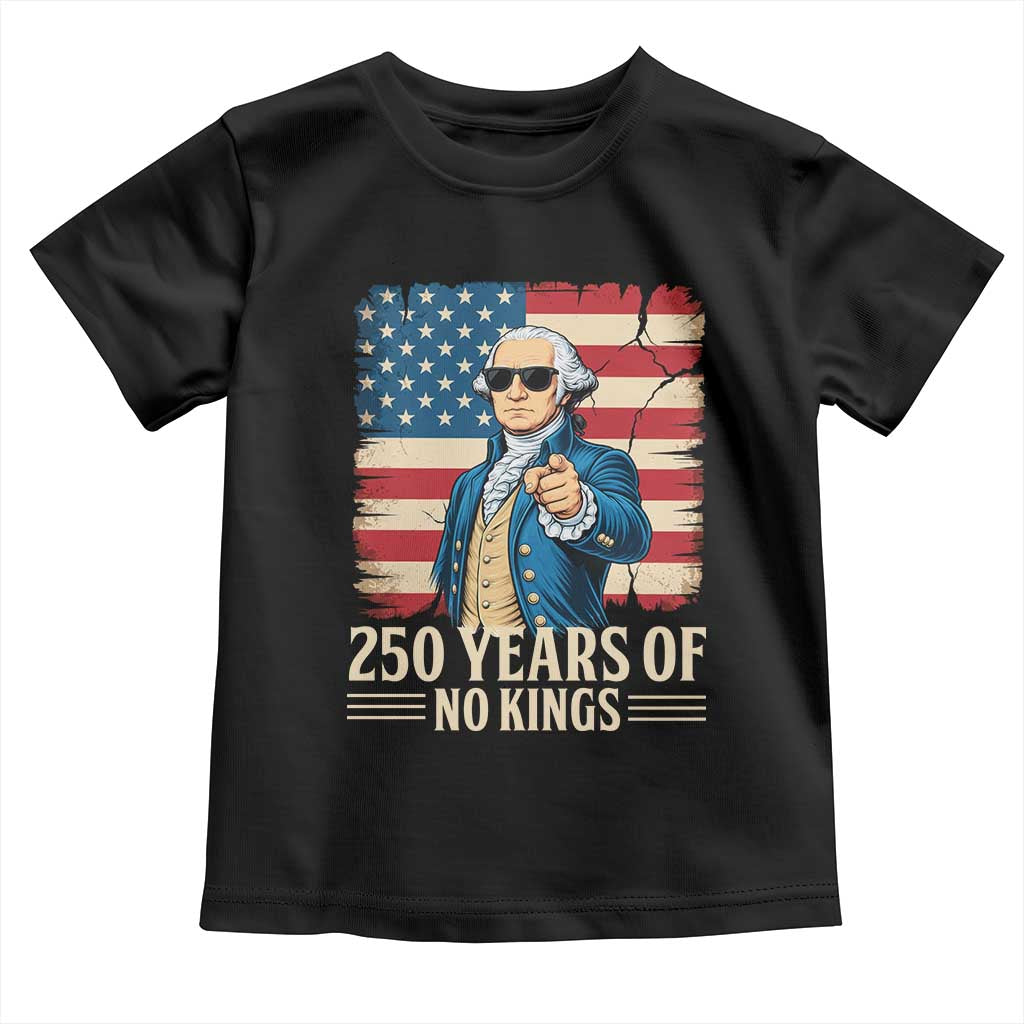 No Kings 250 Years George Washington Toddler T Shirt TS12 Black Print Your Wear