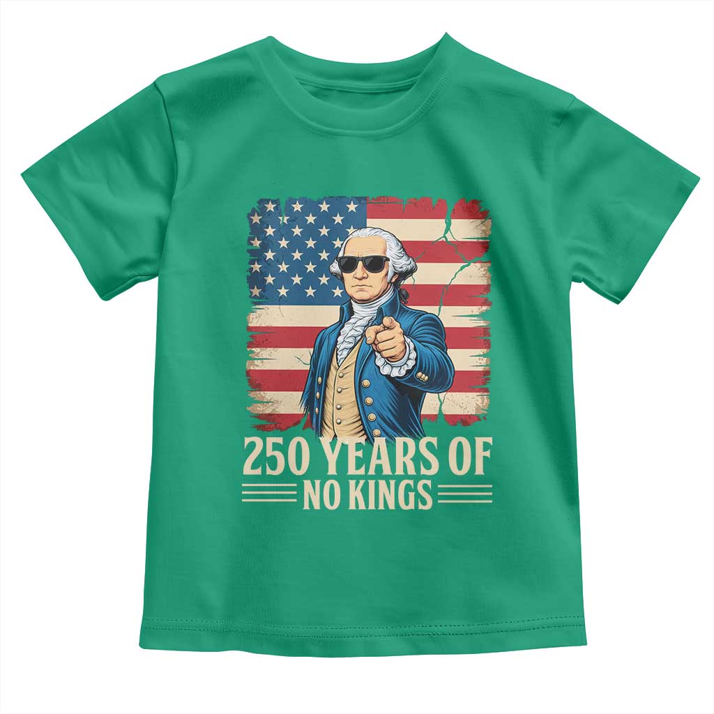 No Kings 250 Years George Washington Toddler T Shirt TS12 Irish Green Print Your Wear