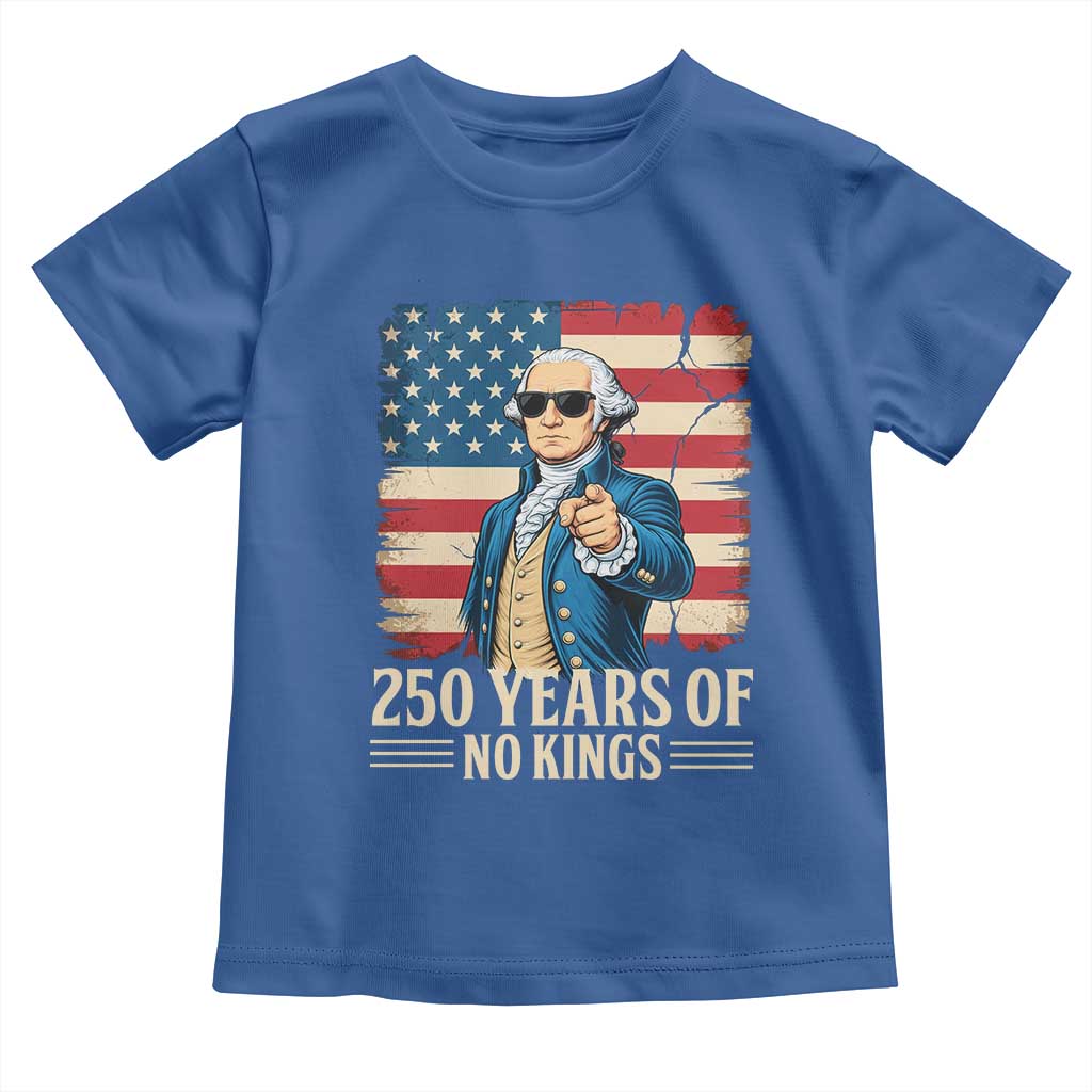 No Kings 250 Years George Washington Toddler T Shirt TS12 Royal Blue Print Your Wear