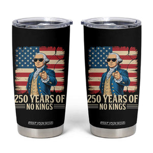 No Kings 250 Years George Washington Tumbler Cup TS12 Black Print Your Wear