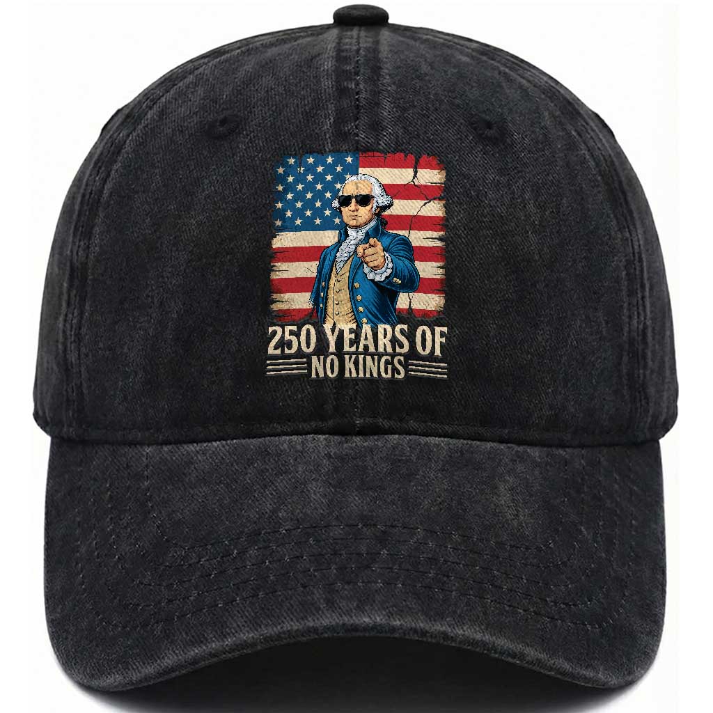 No Kings 250 Years George Washington Washed Cotton Baseball Cap TS12 Washed Cap Universal Fit Black Print Your Wear