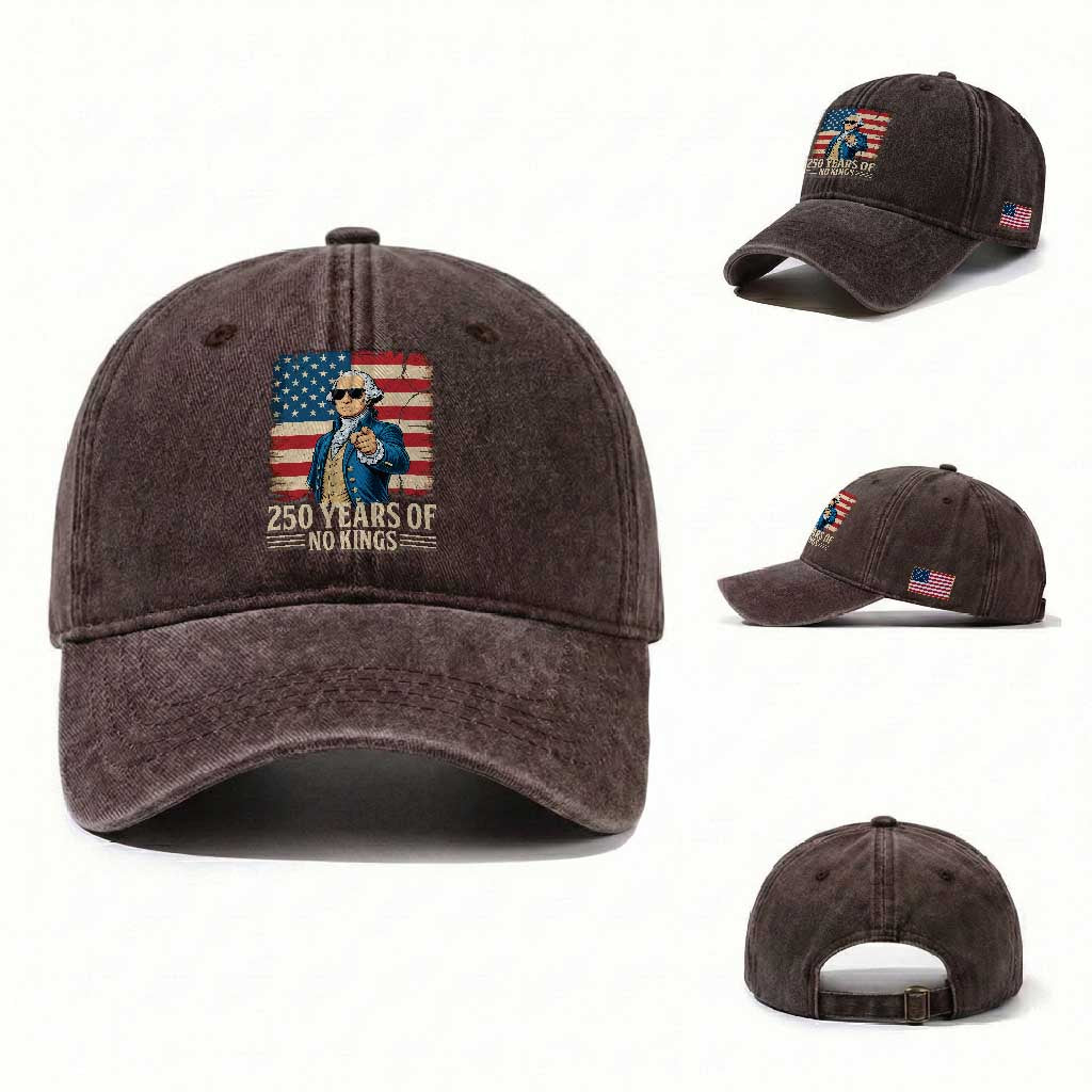No Kings 250 Years George Washington Washed Cotton Baseball Cap TS12 Washed Cap Universal Fit Dark Brown Print Your Wear
