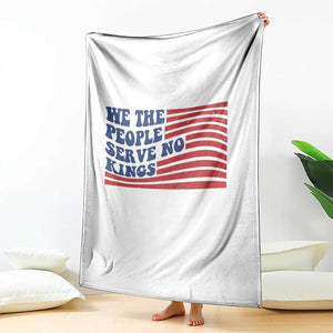 We The People Serve No Kings Throw Blanket American Freedom Protest TS12 Print Your Wear