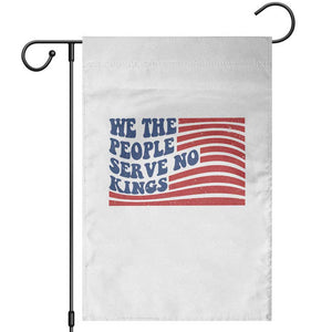 We The People Serve No Kings Garden Flag American Freedom Protest TS12 White Print Your Wear