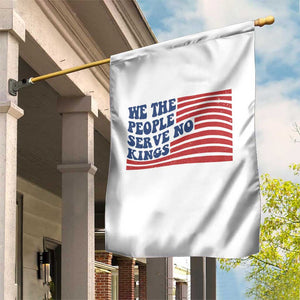 We The People Serve No Kings Garden Flag American Freedom Protest TS12 Print Your Wear