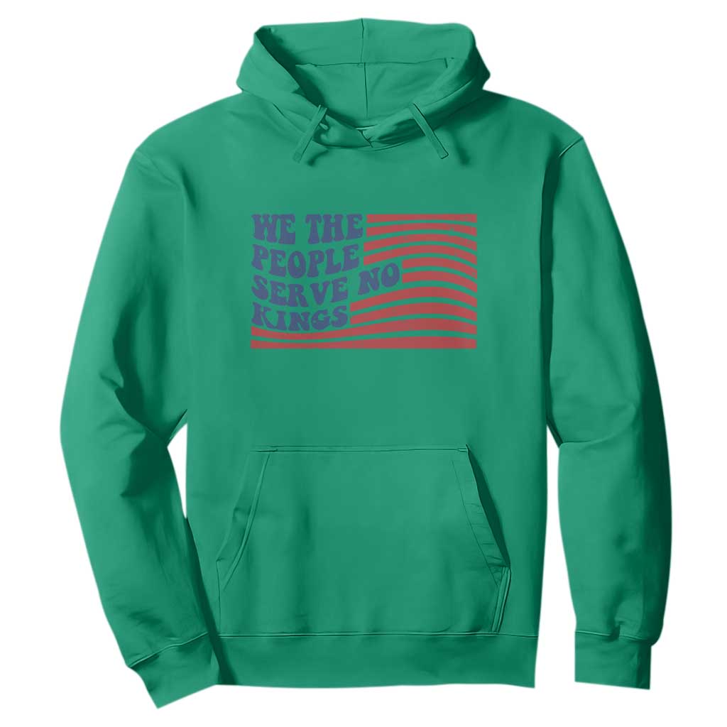 We The People Serve No Kings Hoodie American Freedom Protest TS12 Irish Green Print Your Wear