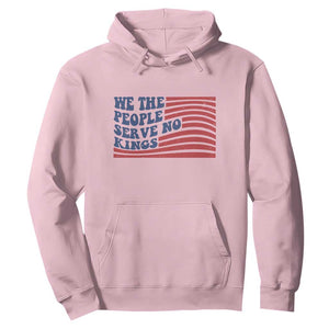 We The People Serve No Kings Hoodie American Freedom Protest TS12 Light Pink Print Your Wear