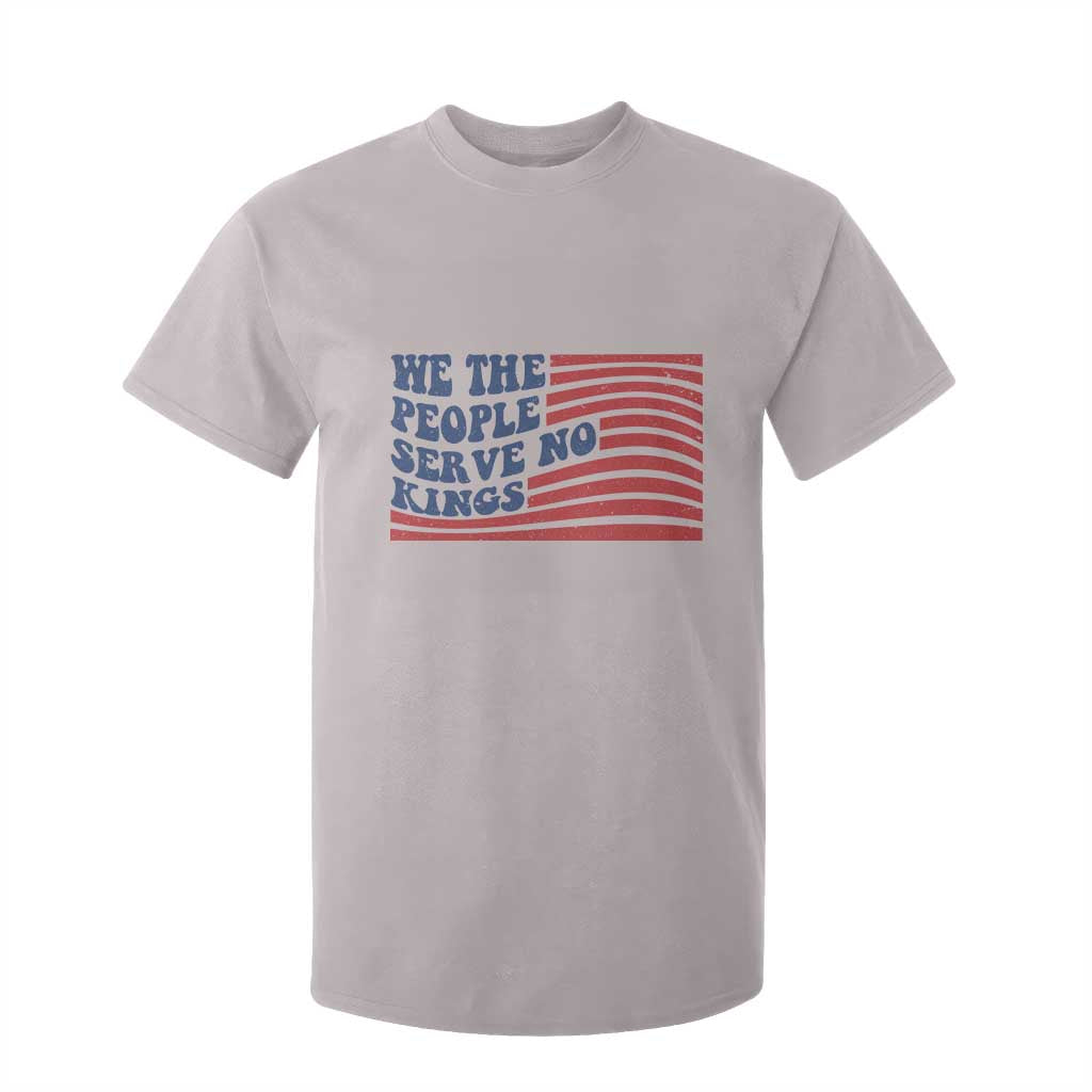 We The People Serve No Kings T Shirt For Kid American Freedom Protest TS12 Ice Gray Print Your Wear