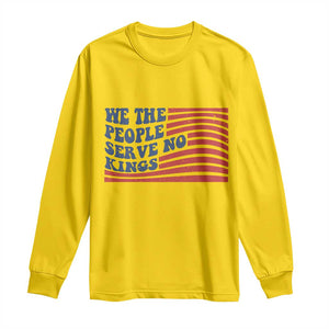 We The People Serve No Kings Long Sleeve Shirt American Freedom Protest TS12 Daisy Print Your Wear