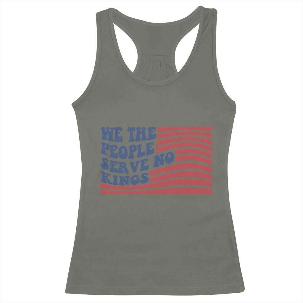 We The People Serve No Kings Racerback Tank Top American Freedom Protest TS12 Military Green Print Your Wear
