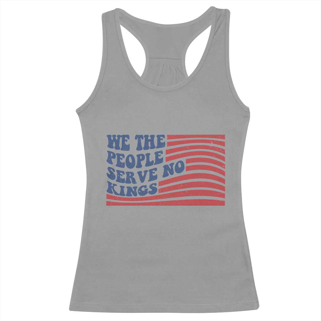 We The People Serve No Kings Racerback Tank Top American Freedom Protest TS12 Sport Gray Print Your Wear